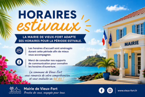Horaires estivaux mairie de Vieux-Fort – Juillet 2026